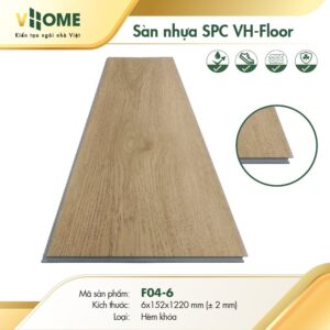 Sàn nhựa hèm khoá SPC VHOME - F04 6mm