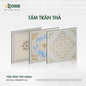 Kích thước tấm trần thả nhựa Vhome